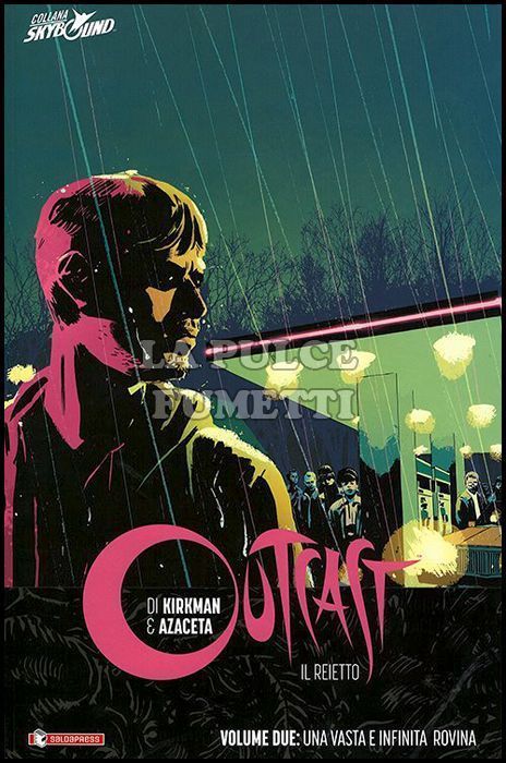 OUTCAST - IL REIETTO - VOLUME #     2: UNA VASTA E INFINITA ROVINA